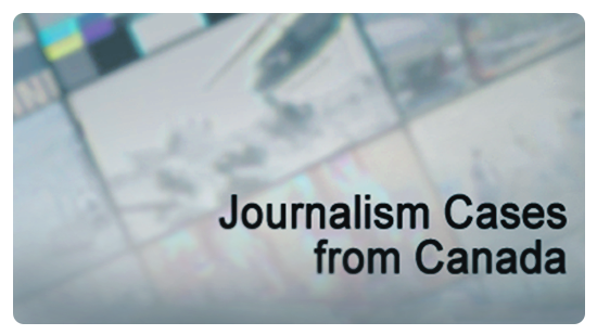 Journalism Cases from Canada